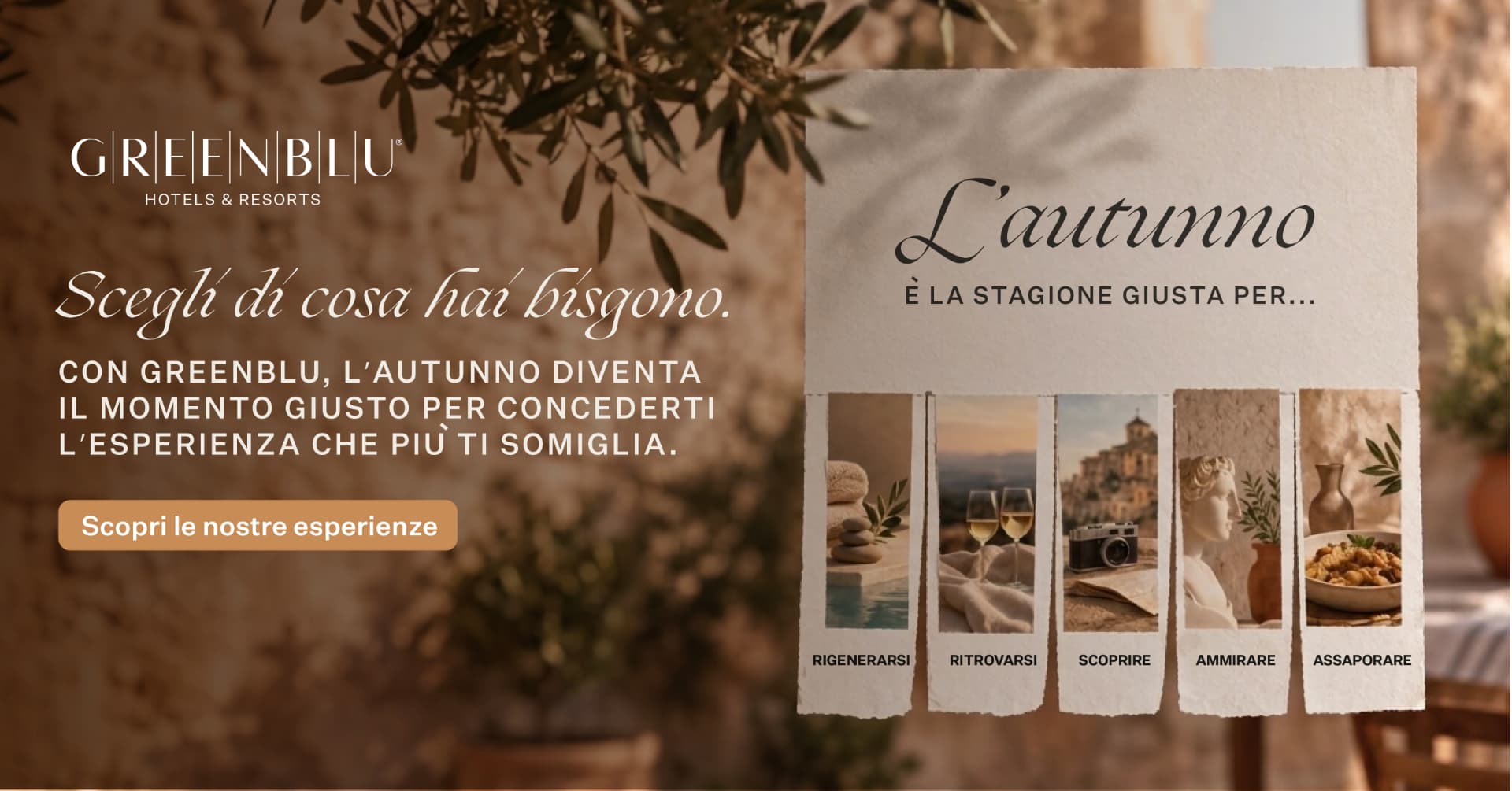 Scegli di cosa hai bisogno. L’autunno è la stagione giusta per rigenerarsi, ritrovarsi, scoprire, ammirare e assaporare.
